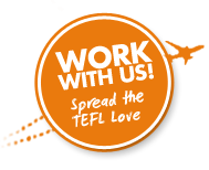 Work with us. Spread the TEFL love