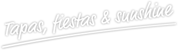 Tapas, fiestas & sunshine