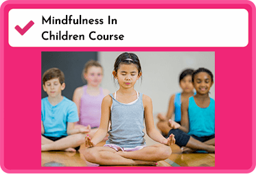 Mindfulness in Children Course